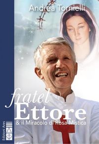 Produktbild: Fratel Ettore & il Miracolo di Rosa Mistica