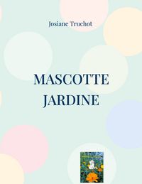 Produktbild: Mascotte jardine