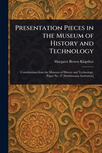 Produktbild: Presentation Pieces in the Museum of History and Technology