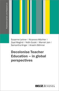 Produktbild: Decolonise Teacher Education - in global perspectives