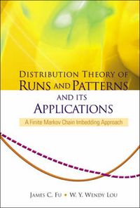 Produktbild: Distribution Theory of Runs and Patterns and Its Applications: A Finite Markov Chain Imbedding Approach