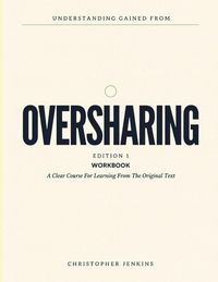 Produktbild: Understanding Gained From Oversharing Edition 1