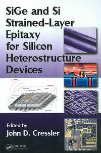 Produktbild: Cressler, J: SiGe and Si Strained-Layer Epitaxy for Silicon