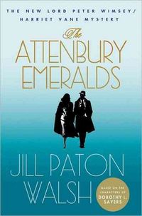 Produktbild: The Attenbury Emeralds: The New Lord Peter Wimsey/Harriet Vane Mystery
