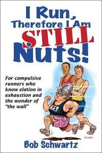 Produktbild: I Run, Therefore I Am Still Nuts!
