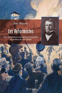Produktbild: Les Reformistes Une Generation Canadienne Francaise au Milieu du XIX