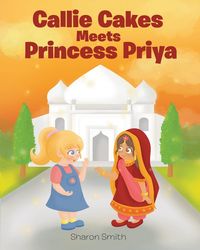 Produktbild: Callie Cakes Meets Princess Priya