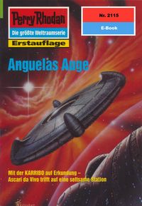 Produktbild: Perry Rhodan 2115: Anguelas Auge