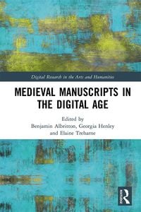 Produktbild: Medieval Manuscripts in the Digital Age