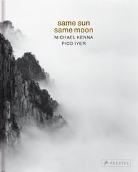Produktbild: Michael Kenna, Pico Iyer: Same Sun Same Moon