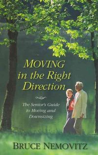 Produktbild: Moving in the Right Direction: The Senior's Guide to Moving and Downsizing