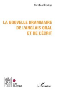 Produktbild: La nouvelle grammaire de l'anglais oral et de l'&eacute;crit