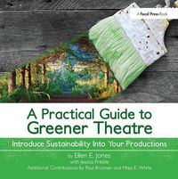 Produktbild: Jones, E: A Practical Guide to Greener Theatre