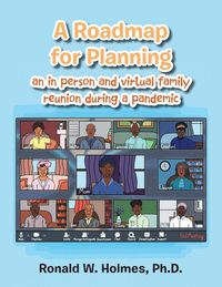 Produktbild: A Roadmap for Planning an in Person and Virtual Family Reunion During a Pandemic
