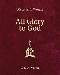 Produktbild: Walther's Works: All Glory to God