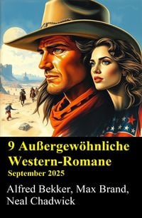 Produktbild: 9 Au&szlig;ergew&ouml;hnliche Western-Romane September 2025