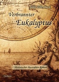 Produktbild: Verbrannter Eukalyptus - Historischer Australien-Roman