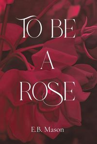 Produktbild: To Be A Rose