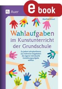 Produktbild: Wahlaufgaben im Kunstunterricht der Grundschule