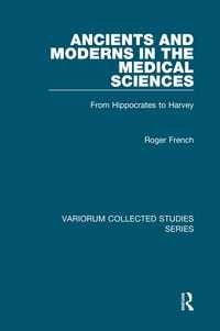 Produktbild: Ancients and Moderns in the Medical Sciences
