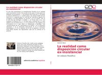 Produktbild: La realidad como disposici&oacute;n circular ex-insistencial
