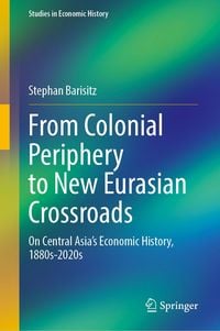 Produktbild: From Colonial Periphery to New Eurasian Crossroads