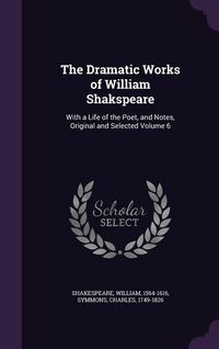 Produktbild: The Dramatic Works of William Shakspeare