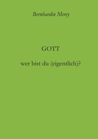 Produktbild: Gott &ndash; wer bist du (eigentlich)?