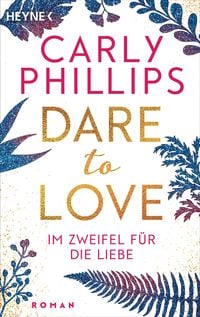 Im Zweifel für die Liebe / Dare Bd.6 Carly Phillips