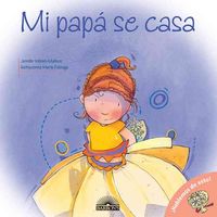 Produktbild: Mi Papa Se Casa: Daddy's Getting Married, Spanish Edition