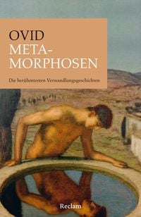 Produktbild: Metamorphosen. Die ber&uuml;hmtesten Verwandlungsgeschichten