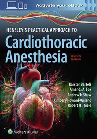 Produktbild: Hensley's Practical Approach to Cardiothoracic Anesthesia: Print + eBook with Multimedia