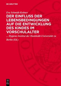 Produktbild: Der Einflu&szlig; der Lebensbedingungen auf die Entwicklung des Kindes im Vorschulalter