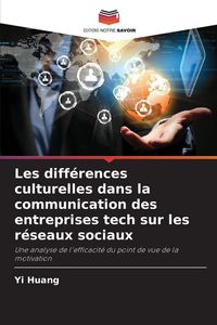 Produktbild: Les diff&eacute;rences culturelles dans la communication des entreprises tech sur les r&eacute;seaux sociaux