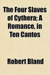 Produktbild: The Four Slaves of Cythera; A Romance, in Ten Cantos