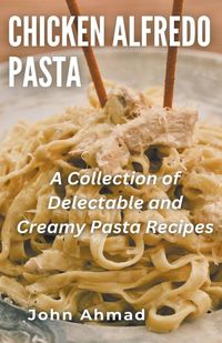 Produktbild: Chicken Alfredo Pasta