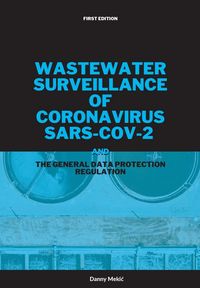 Produktbild: Wastewater surveillance of coronavirus SARS-CoV-2 and the GDPR