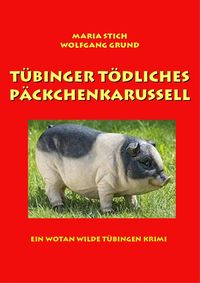 Bild vom Artikel Tübinger tödliches Päckchenkarussell vom Autor Wolfgang Grund Maria Stich