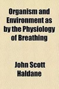 Produktbild: Organism and Environment as by the Physiology of Breathing
