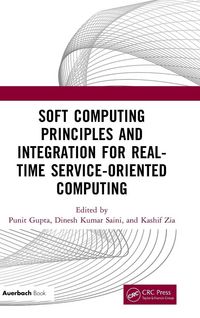 Produktbild: Soft Computing Principles and Integration for Real-Time Service-Oriented Computing