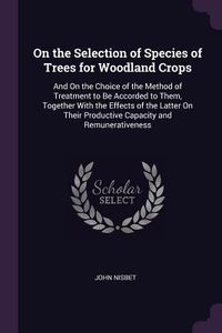 Produktbild: On the Selection of Species of Trees for Woodland Crops