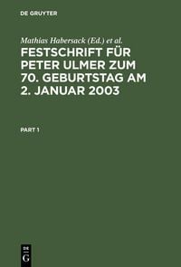 Produktbild: Festschrift f&uuml;r Peter Ulmer zum 70. Geburtstag am 2. Januar 2003