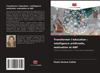 Produktbild: Transformer l'&eacute;ducation : intelligence artificielle, motivation et ABP