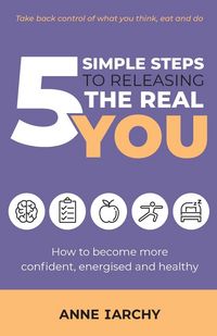 Produktbild: 5 Simple Steps to Releasing the Real You