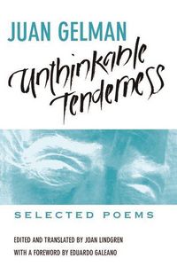 Produktbild: Gelman, J: Unthinkable Tenderness - Selected Poems (Paper)