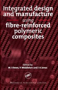 Produktbild: Integrated Design and Manufacture Using Fibre-Reinforced Polymeric Composites