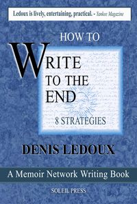 Produktbild: How to Write to the End / Eight Strategies (The Memoir Network Writing Books, #8)