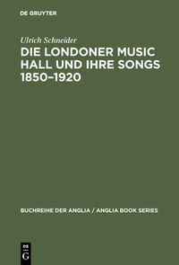 Produktbild: Die Londoner Music Hall und ihre Songs 1850-1920