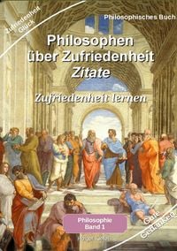 Produktbild: Philosophen &uuml;ber Zufriedenheit - Zitate