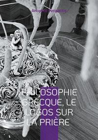 Produktbild: Philosophie Grecque, le Logos sur la pri&egrave;re